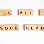 its all in your head